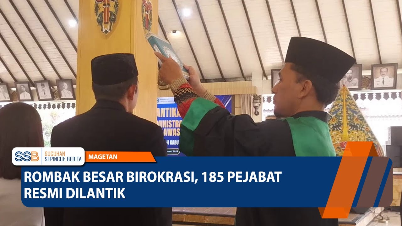 MAGETAN - Rombak Besar Birokrasi, 185 Pejabat Resmi Dilantik