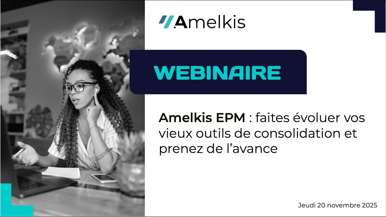 Amelkis EPM : faites évoluer vos vieux outils de consolidation