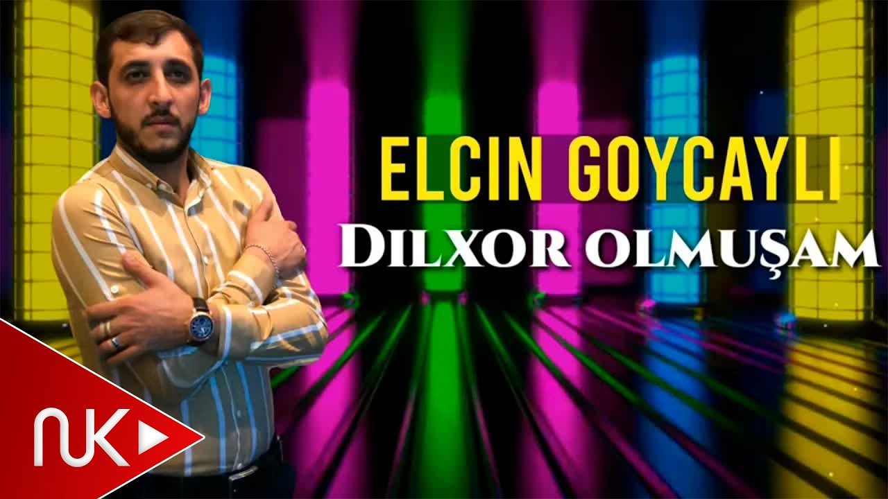 El&ccedil;in G&ouml;y&ccedil;aylı - Dilxor Olmuşam 2021 (Official Audio)