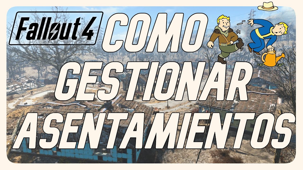 Fallout 4 | Gestión básica de asentamientos 🍅​🌽​🥕​💰​🎭​
