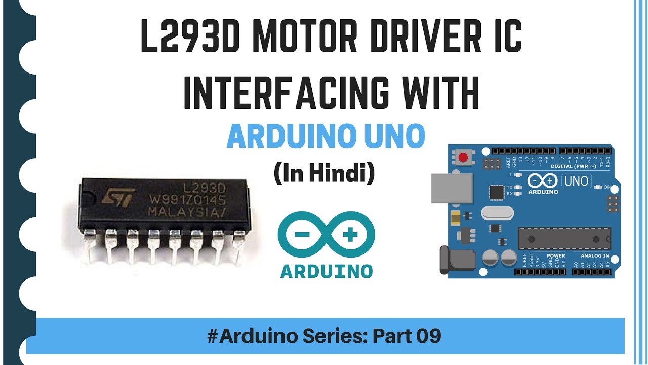 L293D Motor Driver with Arduino | full Explanation | (Arduino Series - Part 09) | हिंदी में
