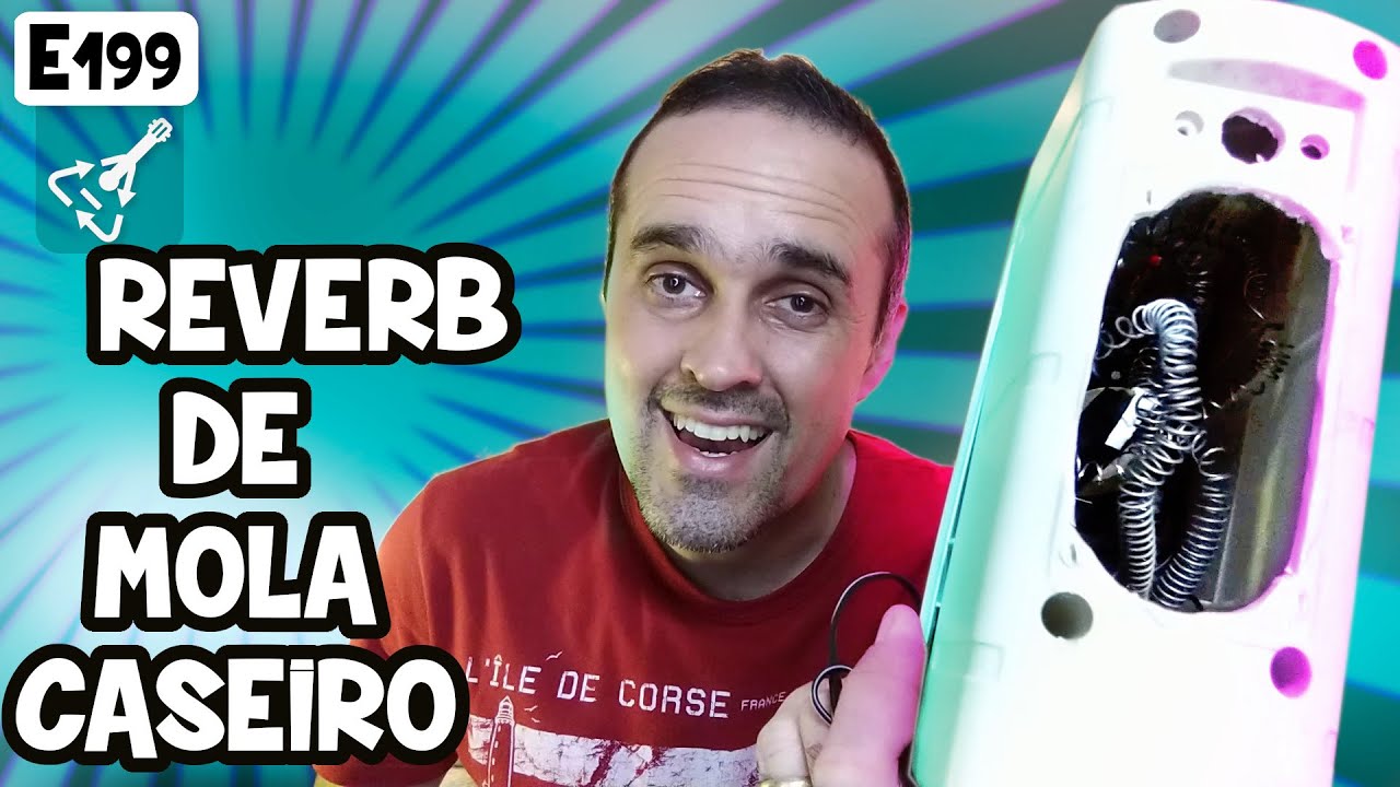 🔥 Fazendo um reverb de mola com sucata!  (E199)