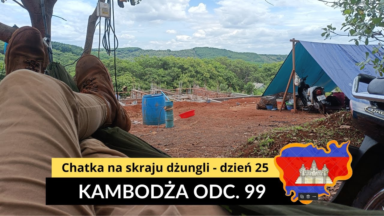Kambodża - Chatka na skraju dżungli - dzień 25 (odc. 99)
