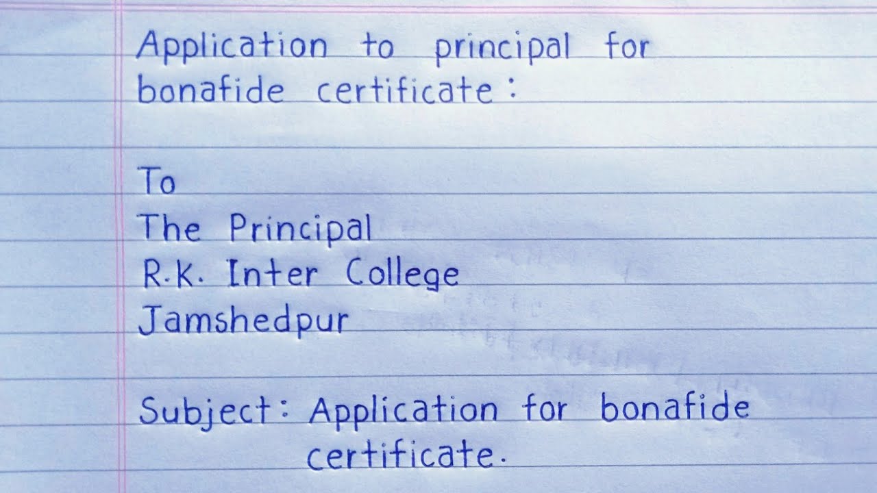 Application for bonafide certificate | write an application to principal for bonafide certificate