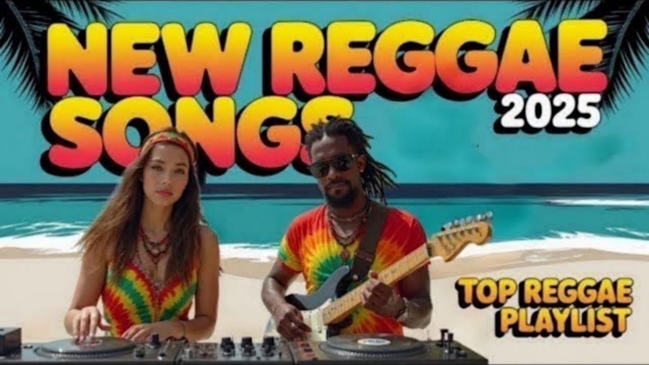 Top Slow Reggae Tracks 2025 | Best Chill & Road Trip Reggae Mix