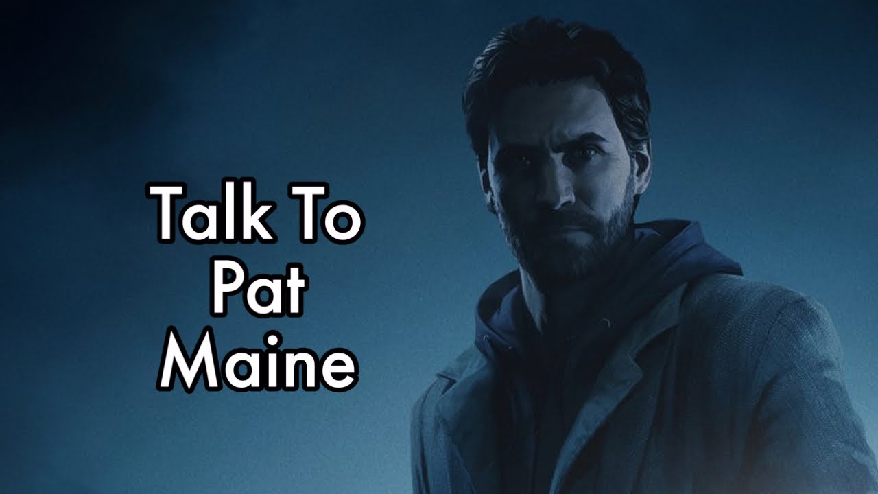 Alan Wake Remastered Talk To Pat Maine