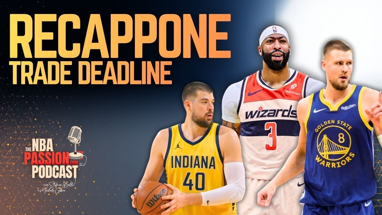 Il RECAP della TRADE DEADLINE: Davis, Porzingis, Zubac e gli affari fatti e sfumati