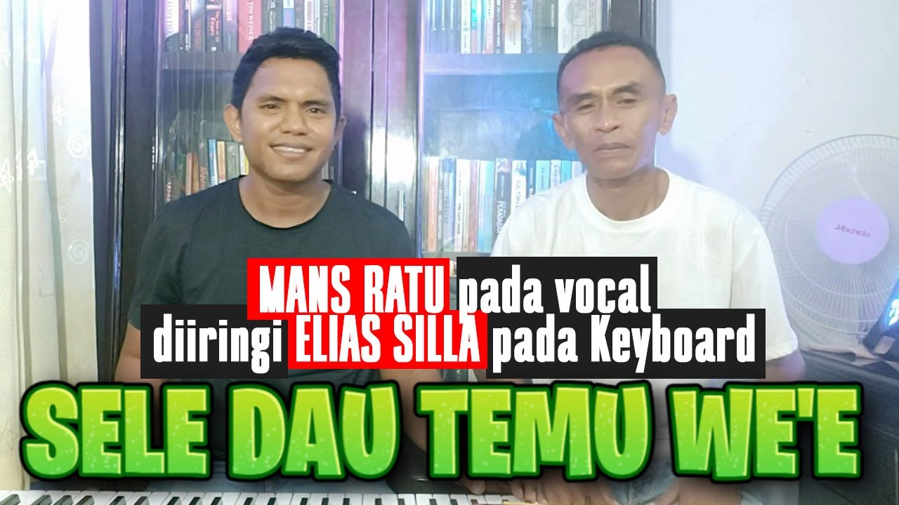 LAGU DAERAH ENDE LIO TERBARU / SELE DAU TEMU WE'E / MANS RATU pada vocal & ELIAS SILLA pada KEYBOARD