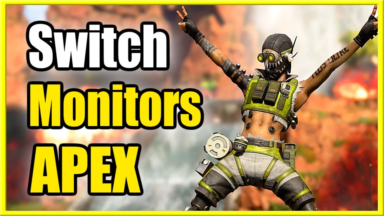 How to Switch Monitors in APEX LEGENDS PC (Fast Tutorial)