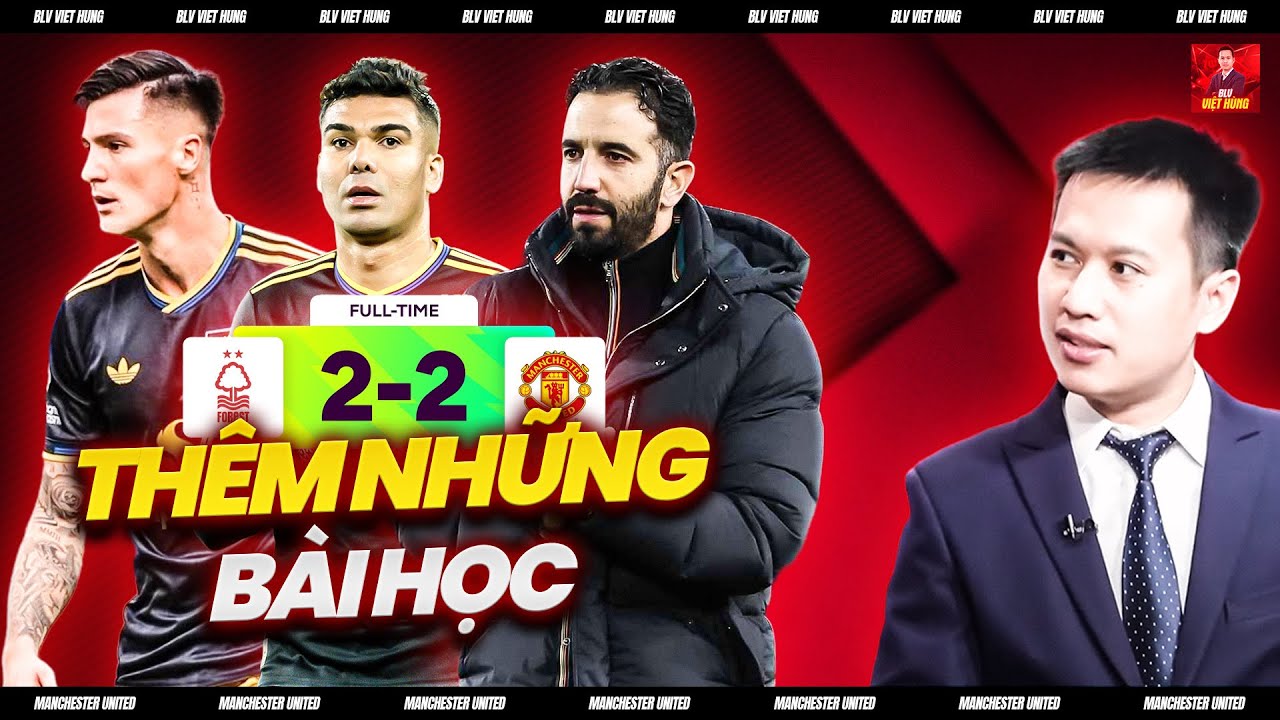 😌 RECAP NOTTINGHAM 2-2 MAN UNITED: AMORIM SU&Yacute;T THẮNG HAY THO&Aacute;T THUA? SESKO GẶP VẤN ĐỀ G&Igrave;?