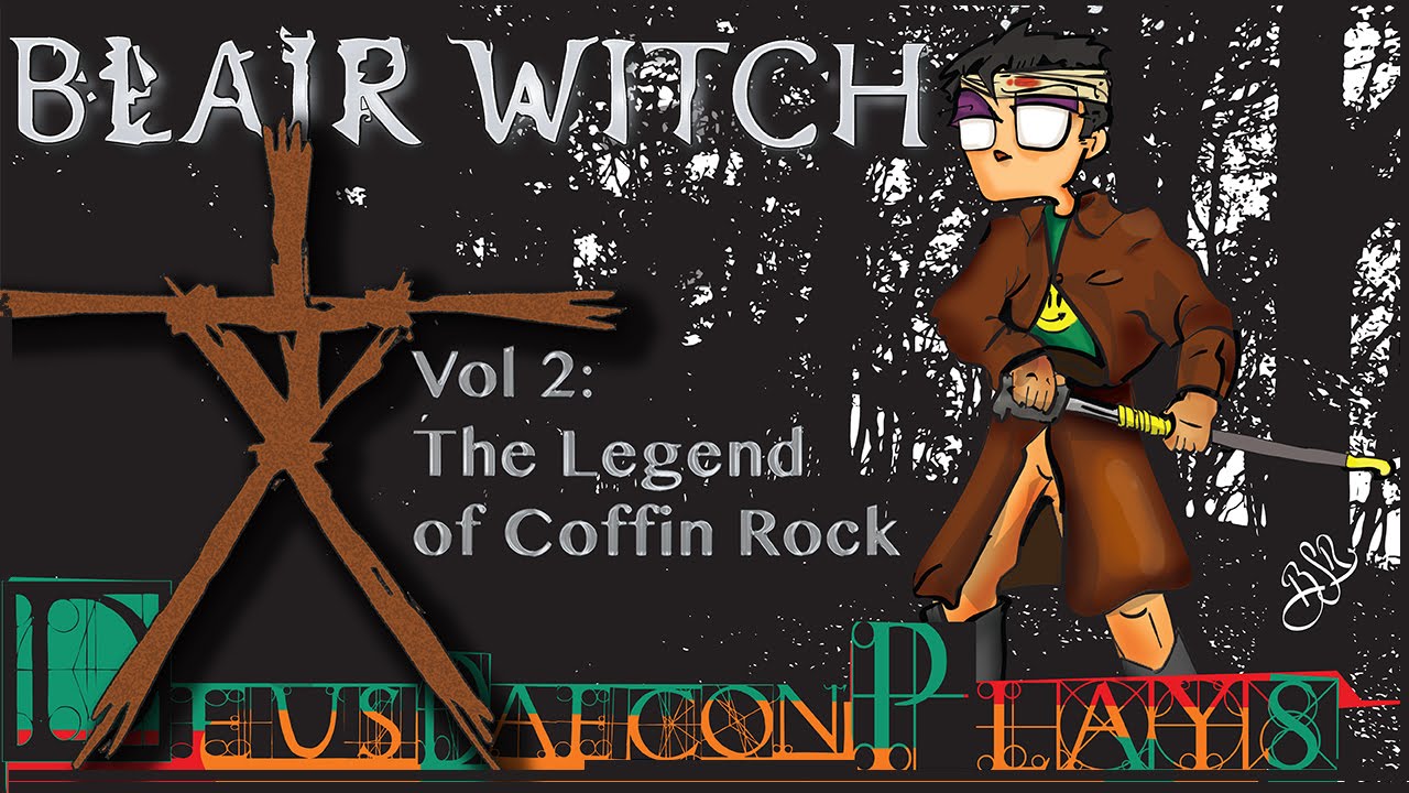 Deusdaecon Plays: Blair Witch Vol 2: The Legend Of Coffin Rock
