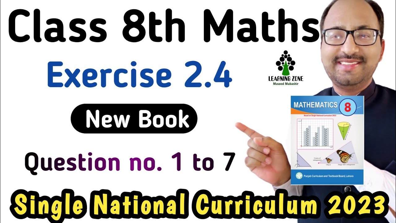 Unit 2 Exercise 2.4 Class 8 Maths New Book SNC | Chapter 2 Ex 2.4 Class 8 Maths PTB | Learning Zone