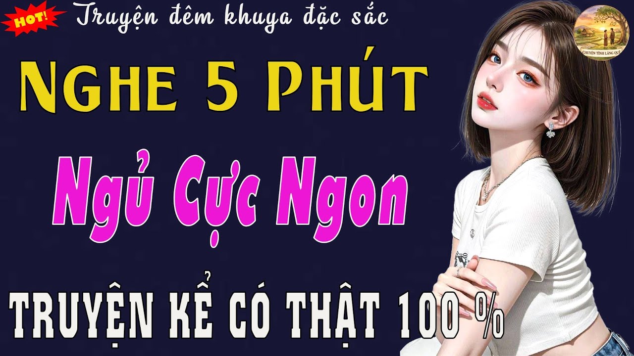 Nghe Là Khóc Với Tâm Sự Của Cô gái Trẻ:  Thay Chồng Tuổi 18 Full | Truyện Kể Có Thật 100%