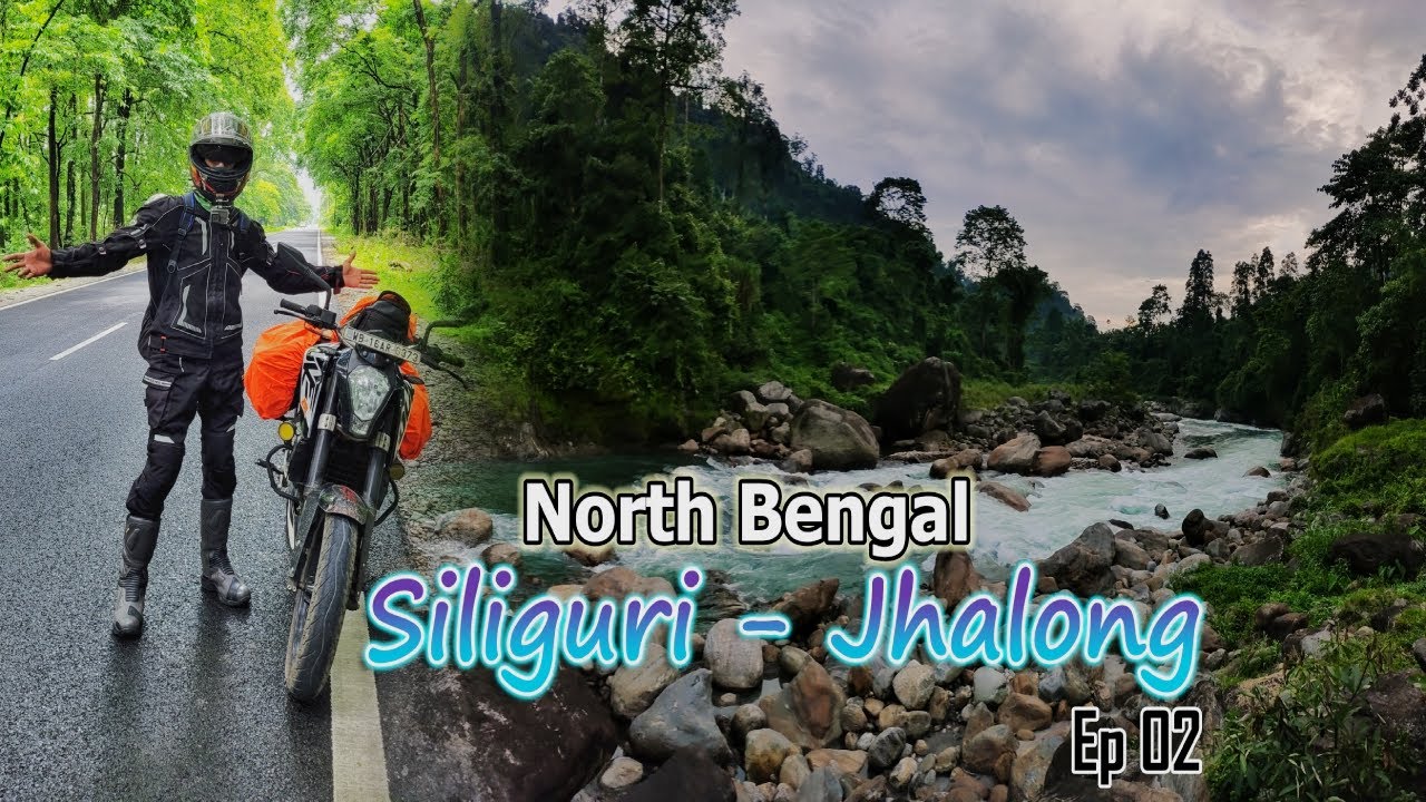 Siliguri to Jhalong by Bike | Offbeat Destinations in North Bengal | KOLKATA TO NORTH BENGAL BY BIKE