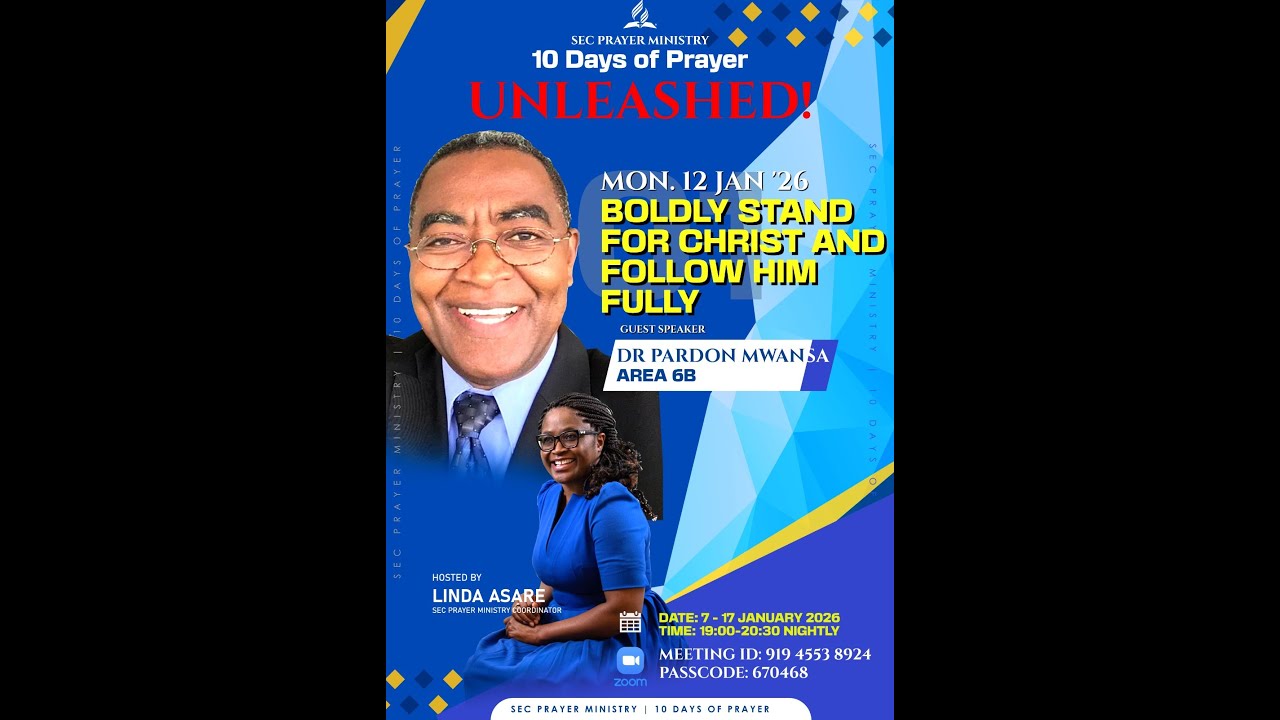 10 Days of Prayer: Unleashed! Day 6: Boldly Stand For Christ and Follow Him Fully - Ps. Pardon Mwasa