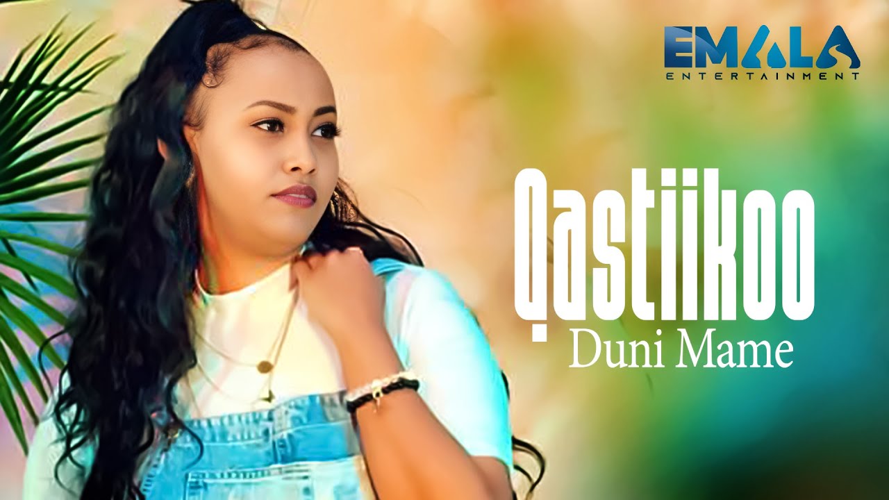 Duni Mame - Qastiikoo (Official Music Video)