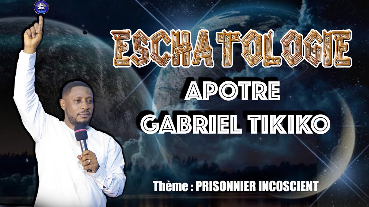 ESCHATOLOGIE : PRISONNIER INCOSCIENT PAR APOTRE GATI