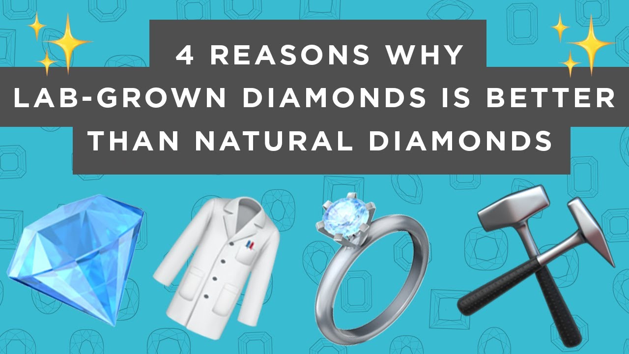 4 Reasons Why Lab Grown Diamonds Are Better Than Natural Diamonds