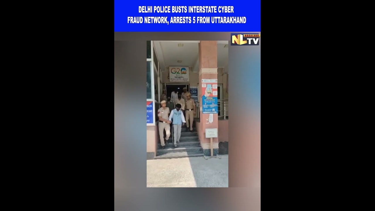 DELHI POLICE BUSTS INTERSTATE CYBER FRAUD NETWORK, ARRESTS 5 FROM UTTARAKHAND