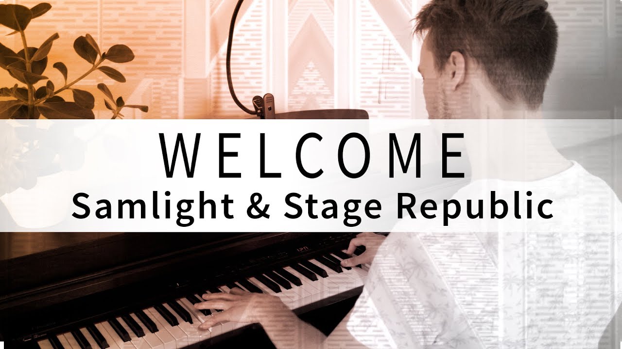 Samlight & Stage Republic - Welcome (Samlight Piano Cover)