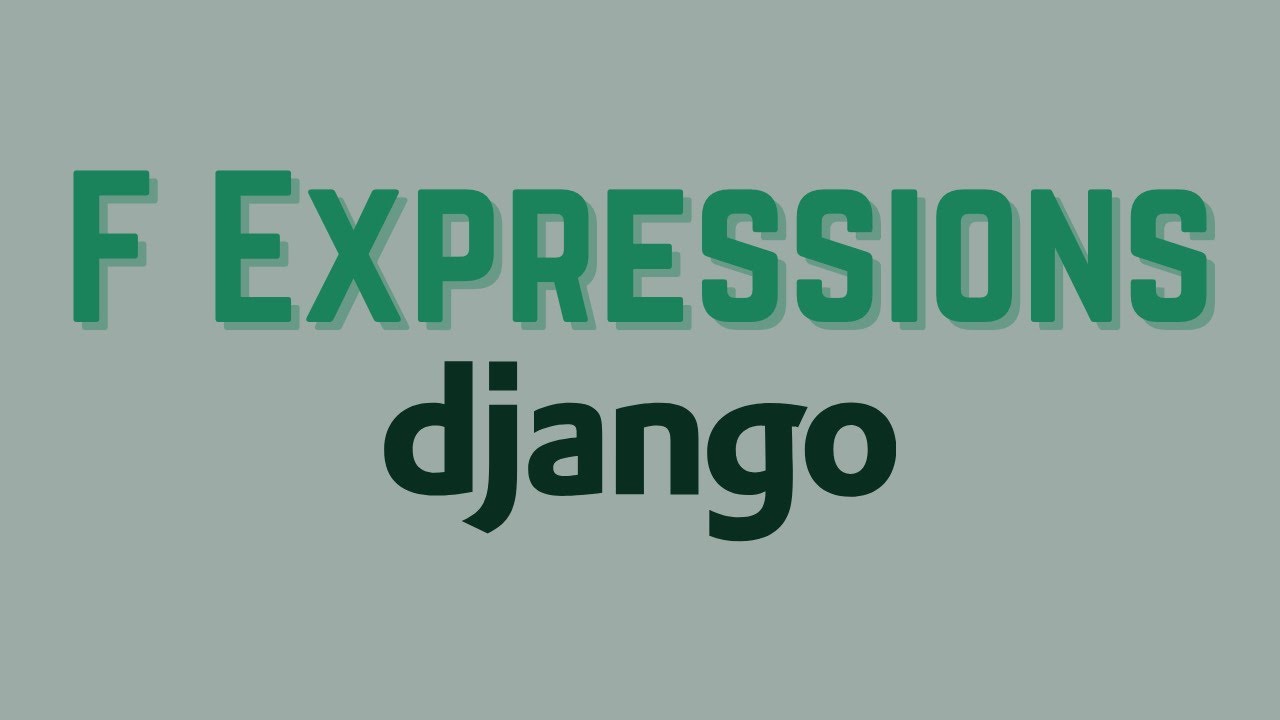 Как писать сложные запросы в Django с помощью F-выражений
