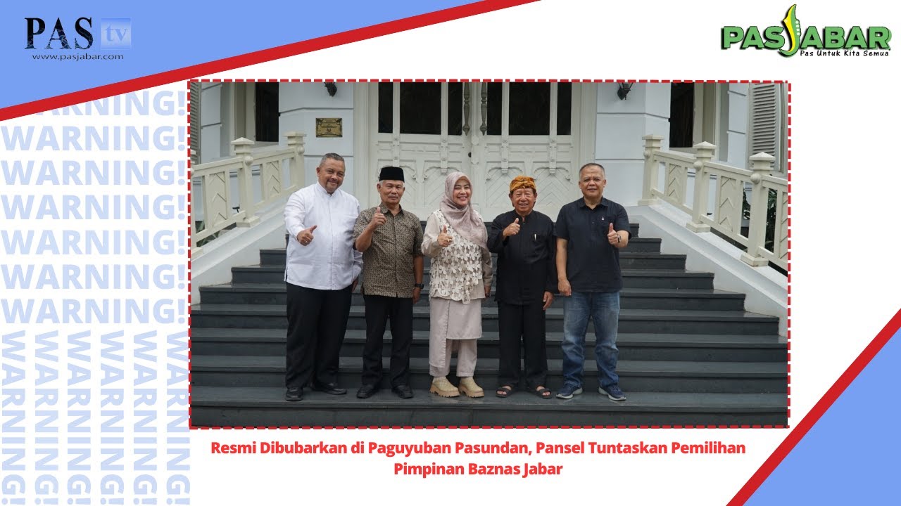 Resmi Dibubarkan di Paguyuban Pasundan, Pansel Tuntaskan Pemilihan Pimpinan Baznas Jabar