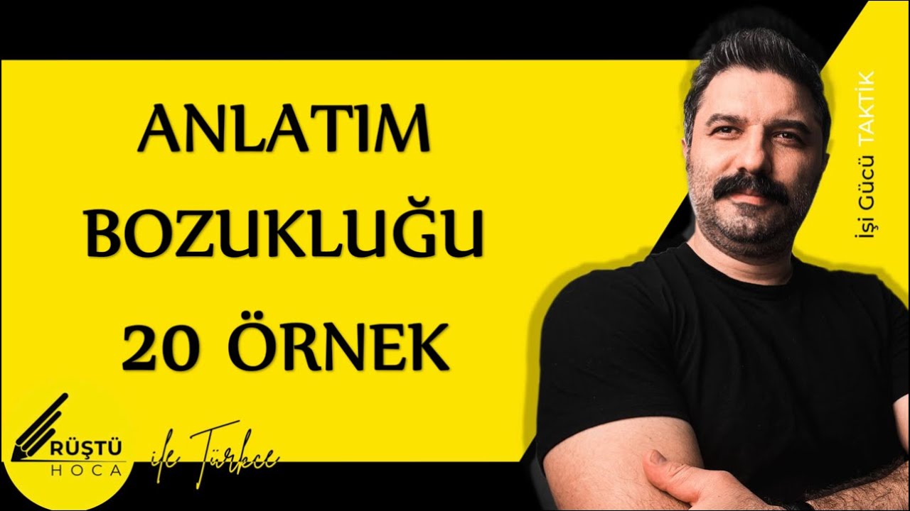 Anlatım Bozukluğu | 20 ÖRNEK | RÜŞTÜ HOCA