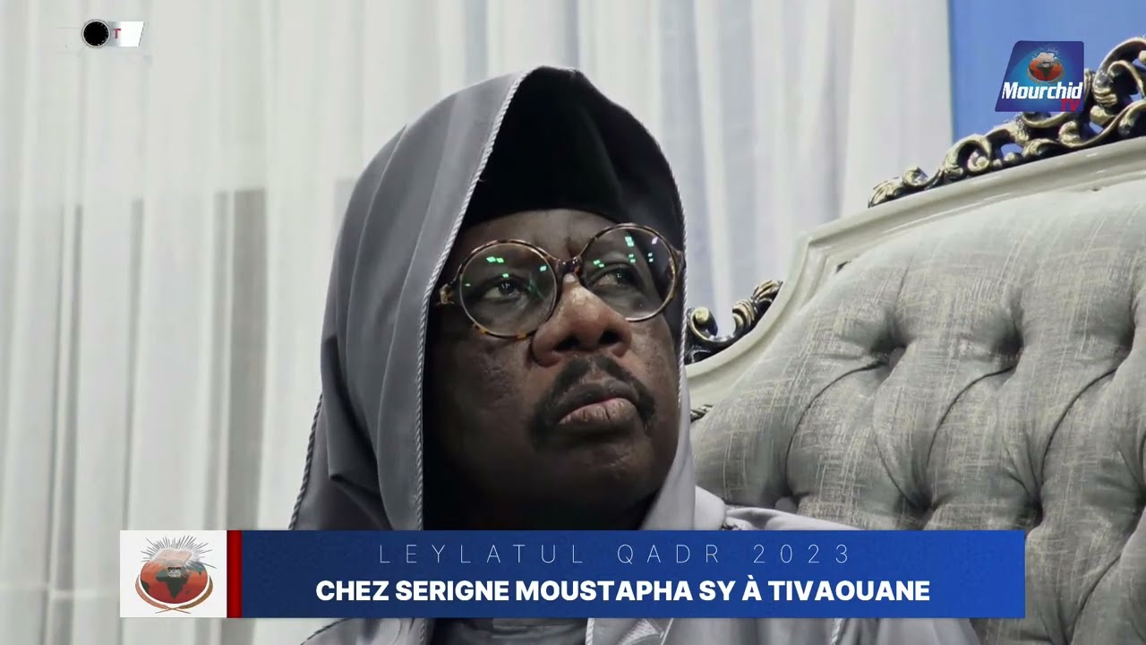 🔴Leylatul Qadr 2023 à Tivaouane Chez Serigne Moustapha SY AL Maktoum