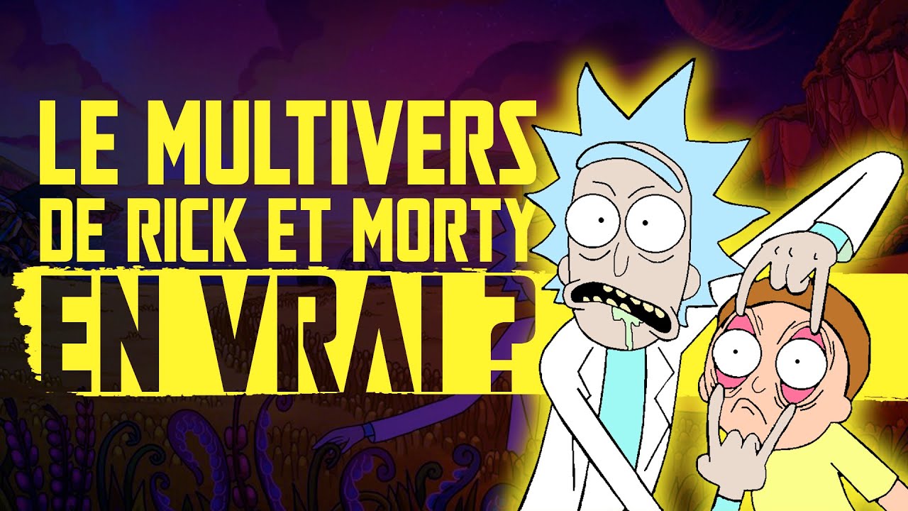Le multivers de Rick et Morty existe ?