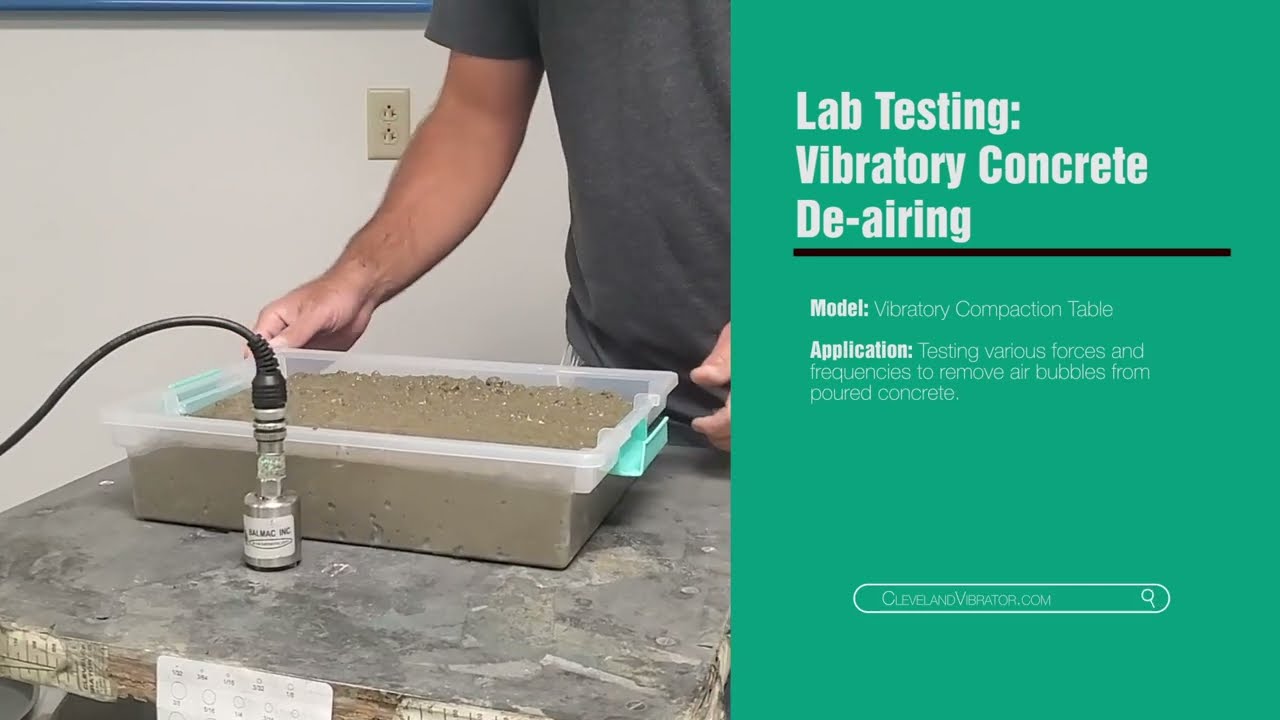 Lab Testing: Vibratory Concrete De-airing - Cleveland Vibrator Co.
