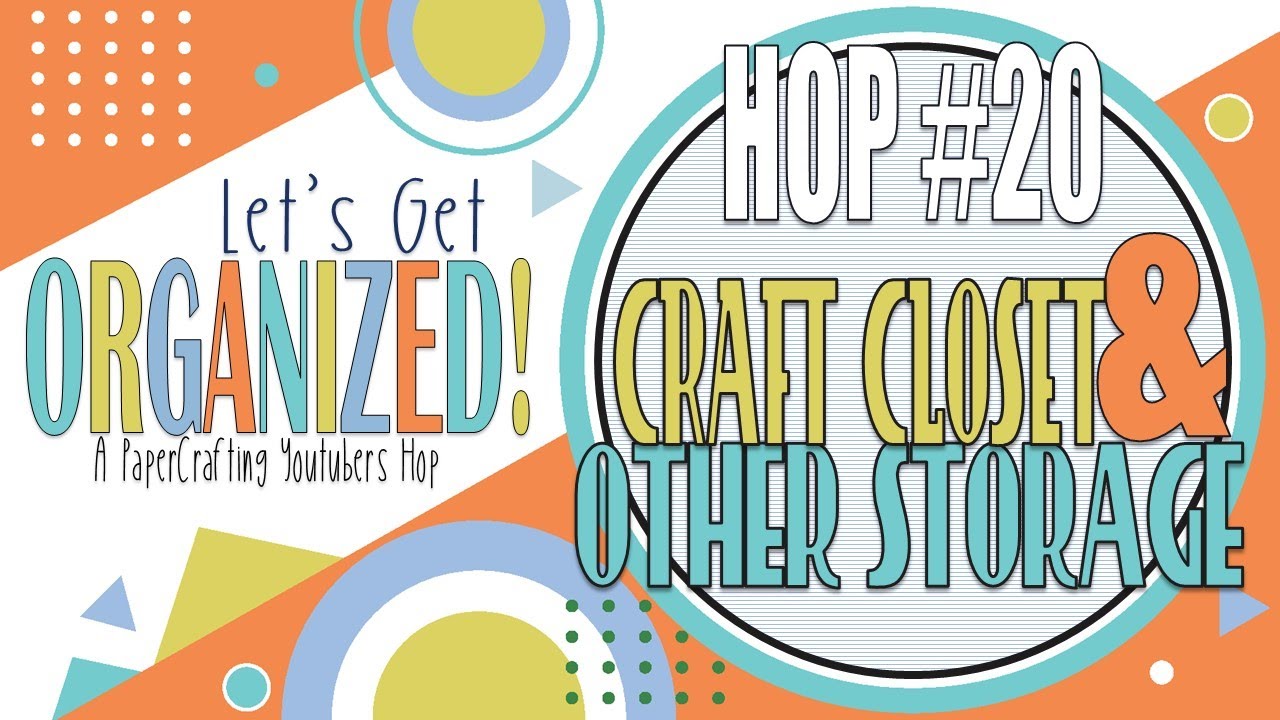 Closets and Other Storage | Let's Get Organized Hop #20 | Feb 2024 | Storage Outside the Craft Room
