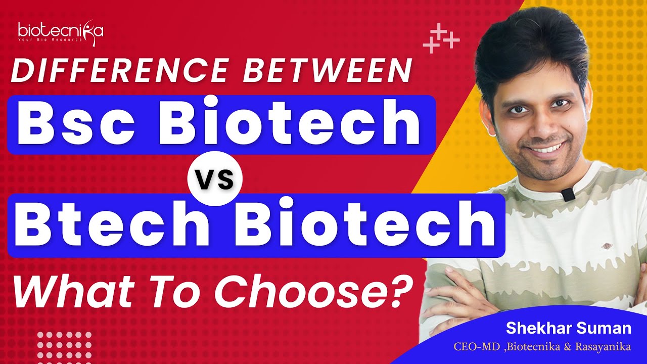 Разница между Bsc Biotech и Btech Biotech — что выбрать?