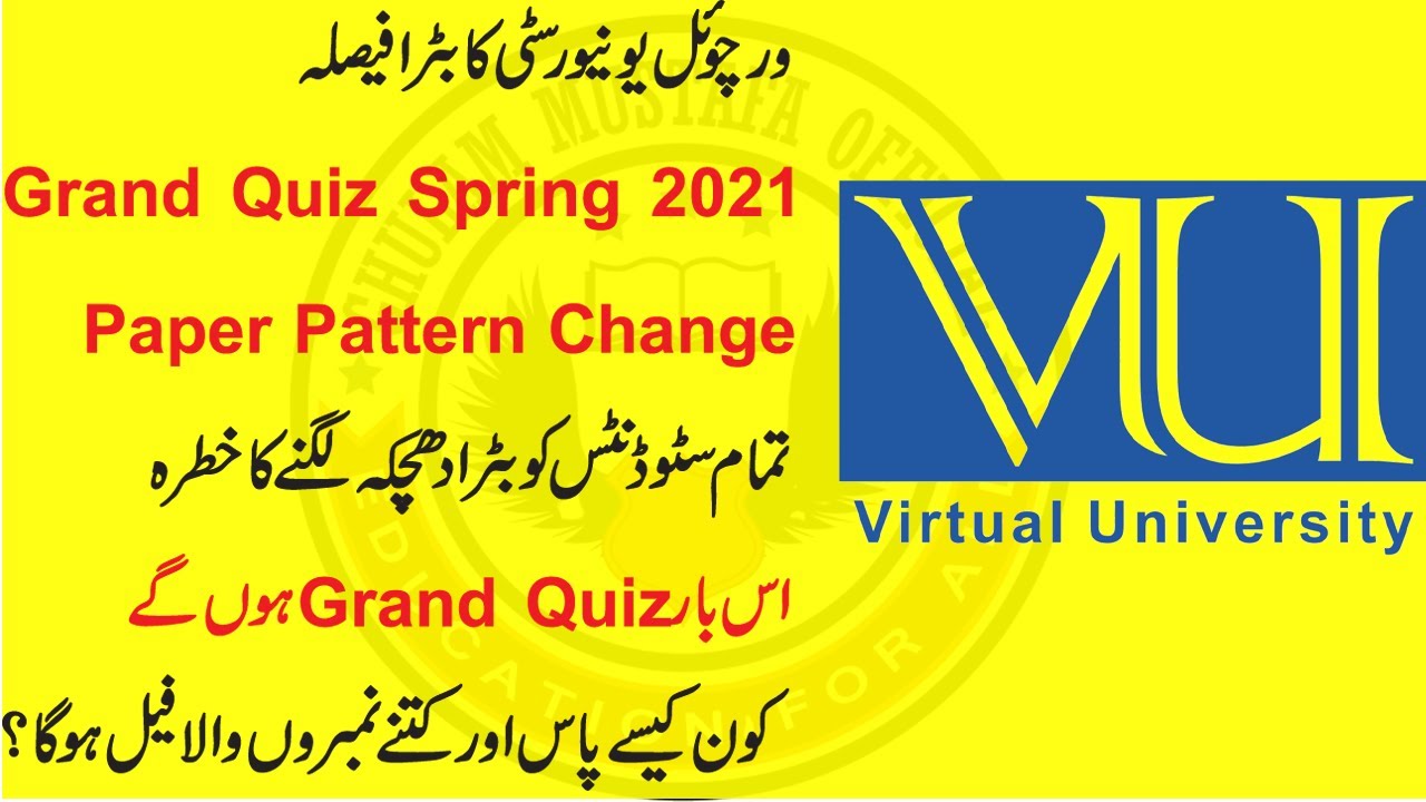 VU Big decision about Grand Quiz / VU Change Paper Pattern of Grand Quiz . It's Real or Fake News.