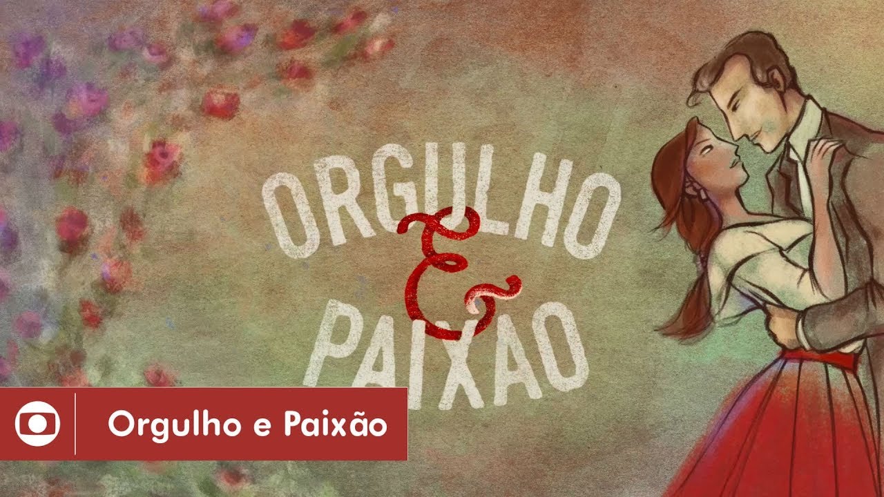 Orgulho e Paixão: confira a abertura da novela