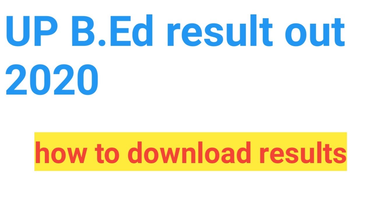 UP B.Ed 2020 result declared//how to download results