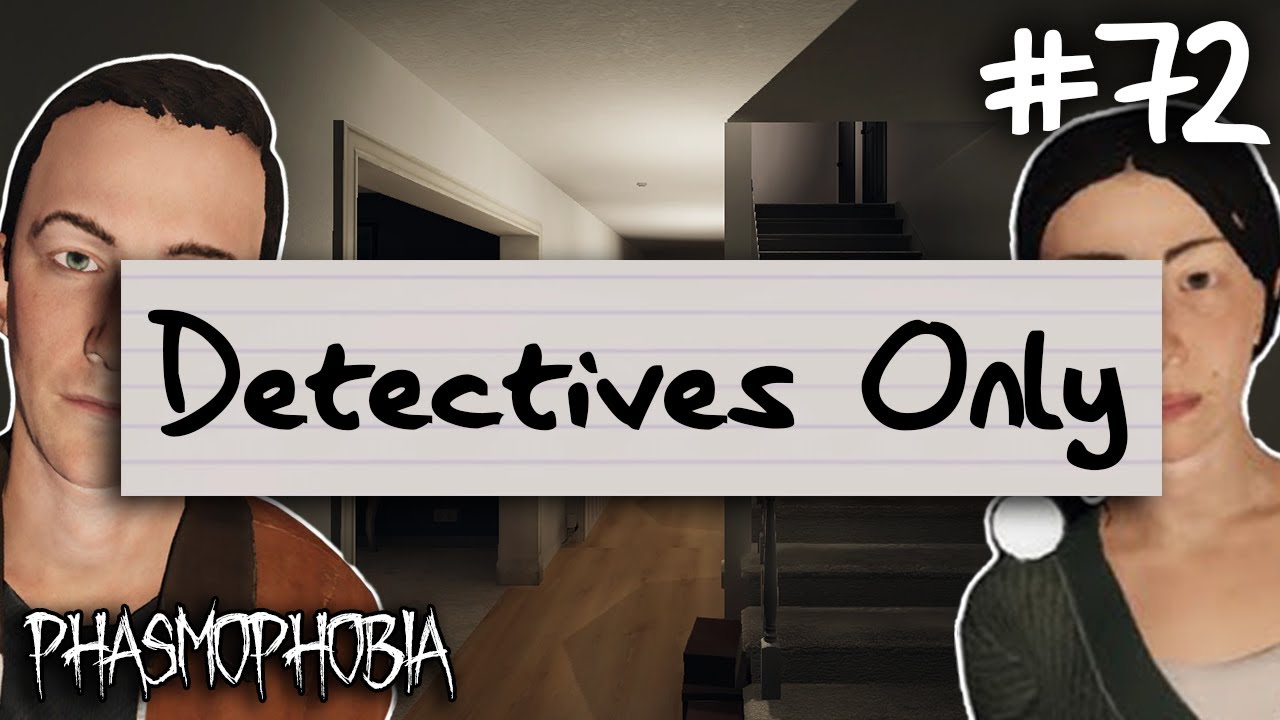 Detectives Only | Phasmophobia Weekly Challenge #72