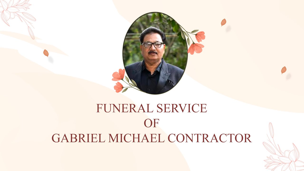 || FUNERAL SERVICE OF GABRIEL MICHAEL CONTRACTOR ||