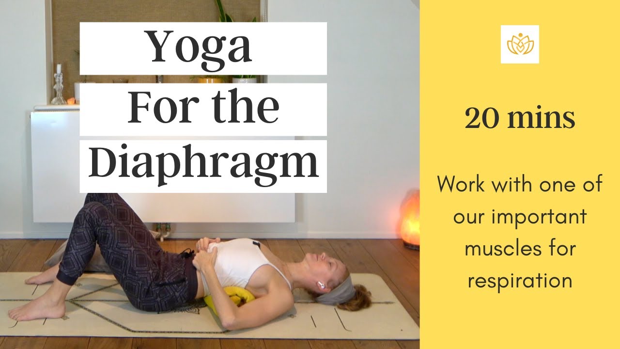 Yoga for the Diaphragm | 20 Mins