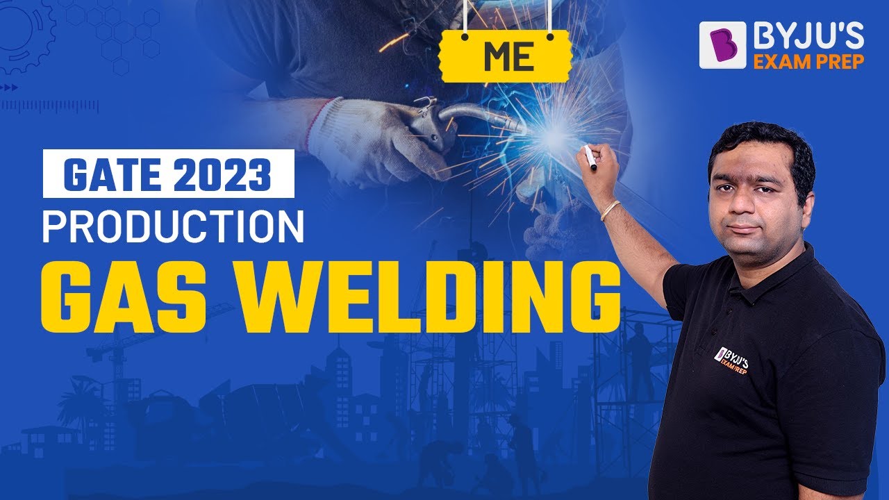 Gas Welding Basic to Advance for GATE 2023 | Production Engineering | GATE Mechanical (ME) 2023 Exam