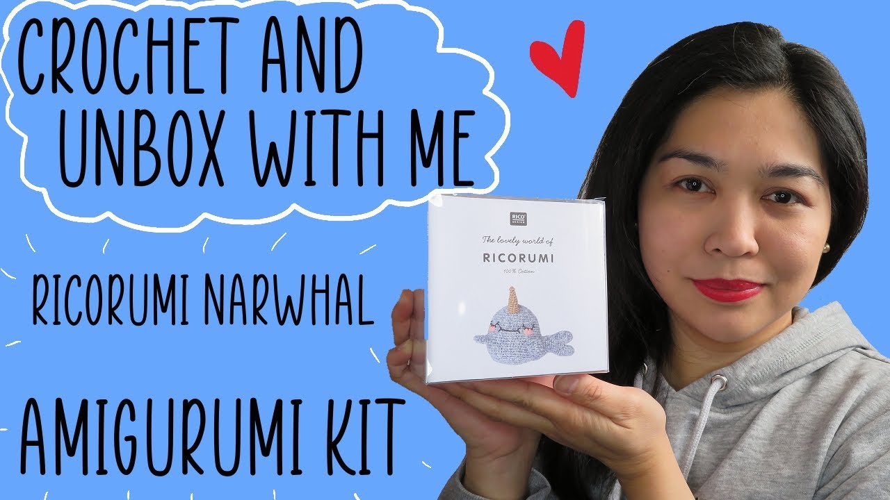 Crochet and Unbox With Me: Ricorumi Narwhal Amigurumi Kit