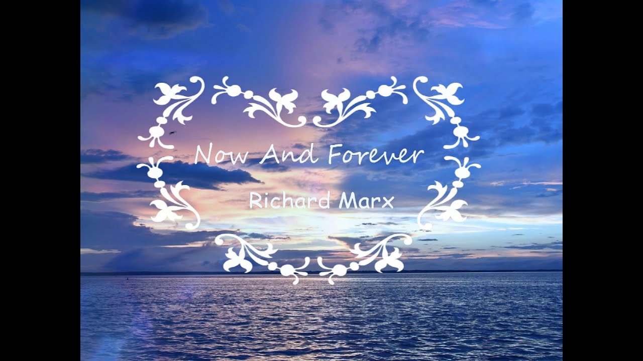 【和訳】リチャードマークス Now And Forever 