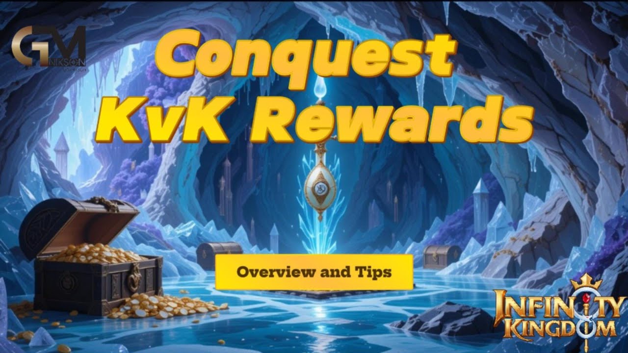Conquest KvK Rewards Overview / Infinity Kingdom