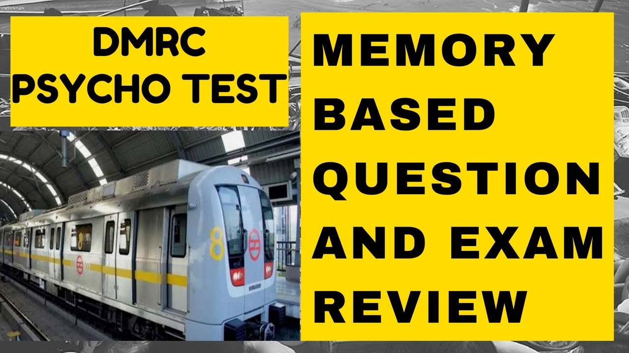 Memory based questions of DMRC Psycho test!!!