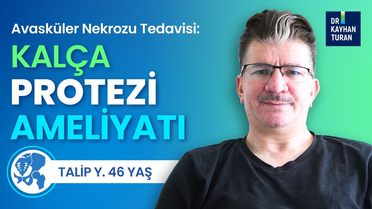 Femur Başı Avasküler Nekrozu Ameliyatı Sonrası: Talip Bey'in Kalça Protez Ameliyatı Hikayesi