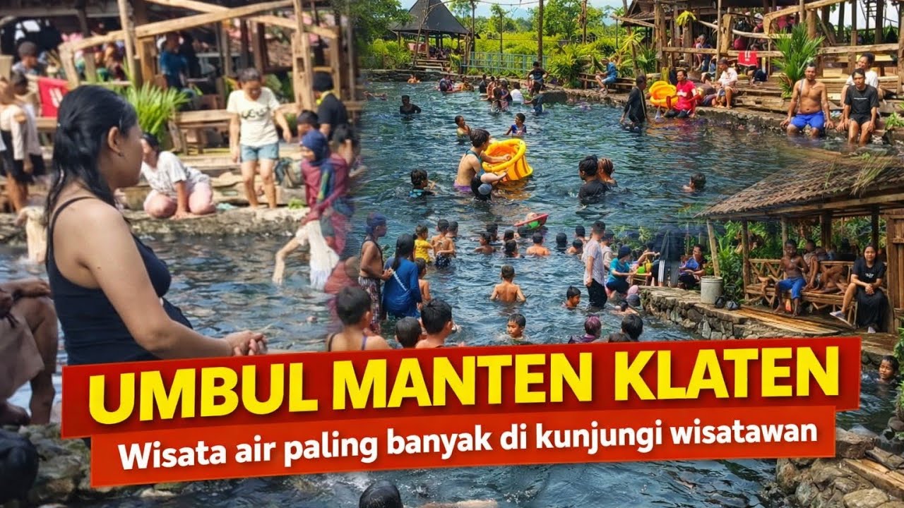 UMBUL MANTEN KLATEN TERBARU || MASYA ALLAH TERNYATA RAMAI BANGET PENGUNJUNGNYA
