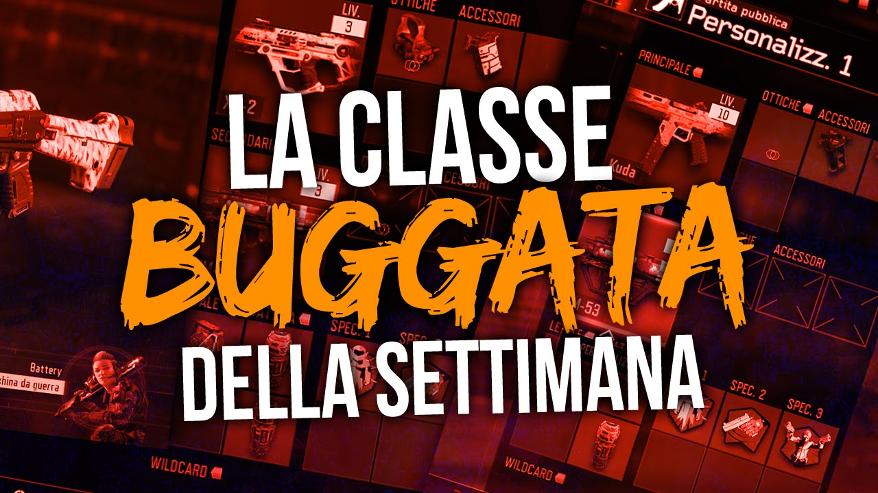 LA MIA ARMA PREFERITA ATTUALMENTE - LA CLASSE BUGGATA DELLA SETTIMANA #4