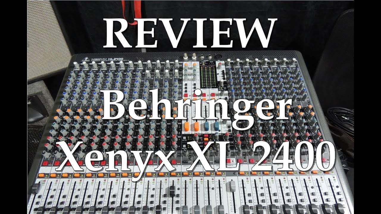 REVIEW - Mesa de som / mixer / Behringer Xenyx XL 2400