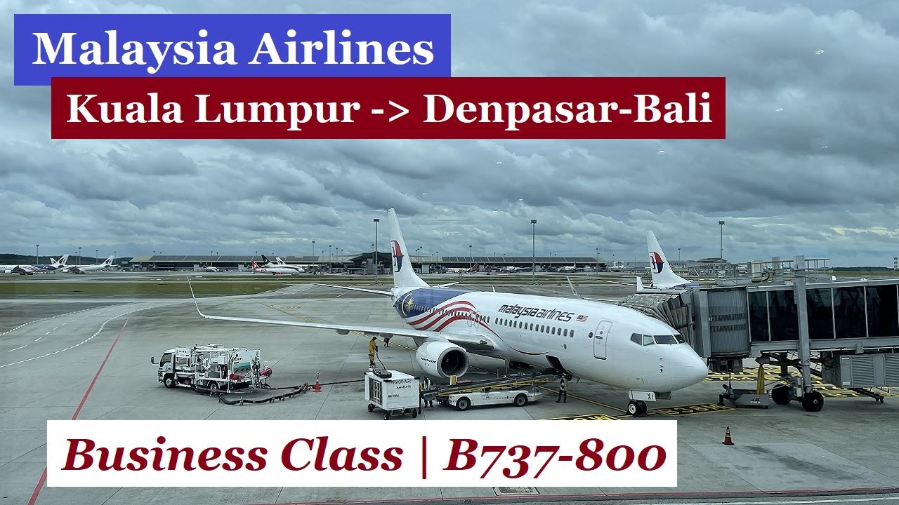 Malaysia Airlines: Kuala Lumpur to Denpasar-Bali (Business Class) B737-800 MH851 | Trip Report #40