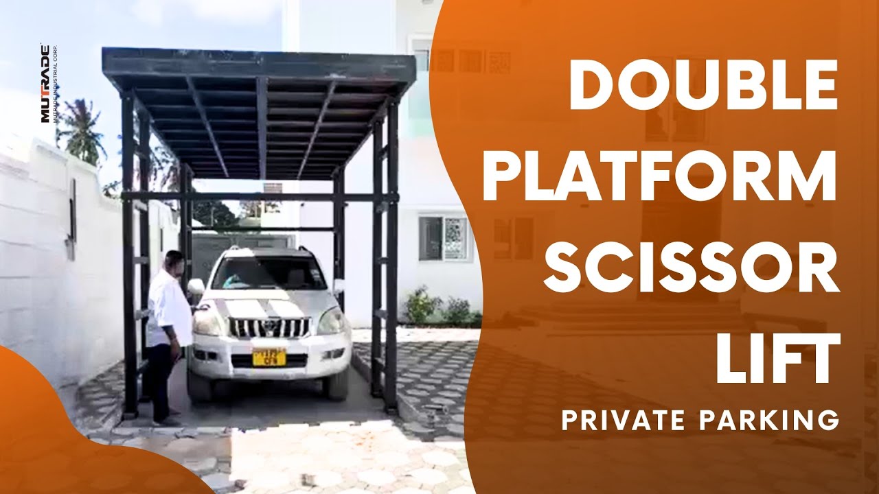 Mutrade S-VRC-2: INNOVATIVE DOUBLE PLATFORM SCISSOR LIFT REVOLUTIONIZES PRIVATE PARKING IN TANZANIA