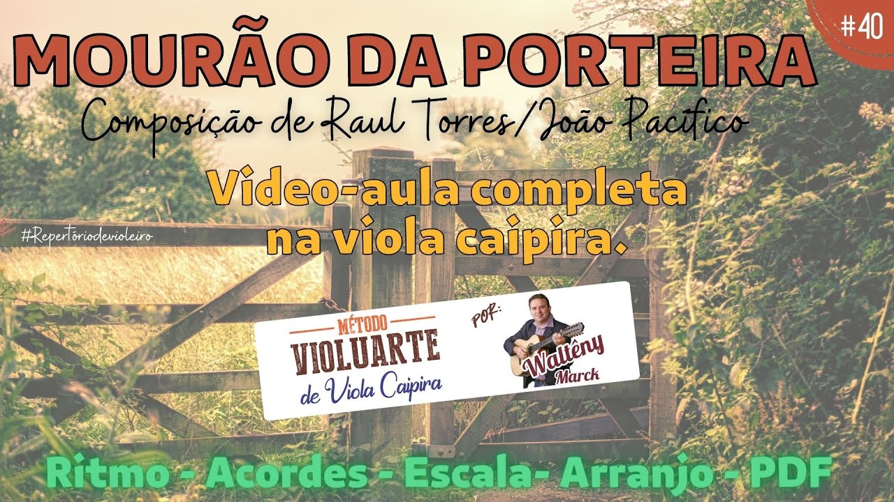 Mourão da porteira - Video aula completa para Viola - Ritmo, acordes, escala e arranjo - #40